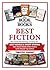 Best Fiction: A Companion Title to The Book of Books -- Recommended Reading, Including the Best Novels and Short Stories, from the Classics and Best Sellers to the Newest Top Authors