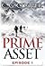 Prime Asset: Episode 1 (Corps Justice, #3.1)