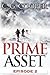 Prime Asset: Episode 2 (Corps Justice, #3.2)