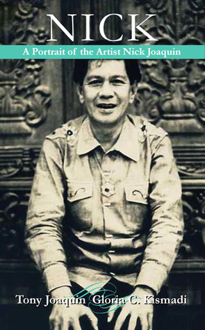 Nick: A Portrait of the Artist Nick Joaquin