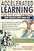 Accelerated Learning for the 21st Century: Cara belajar cepat abad XXI