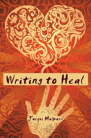 Writing to Heal. Change your life through stories