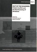 Out of the Shadows: Violent Conflict and the Real Economy of Mindanao (Paperback)