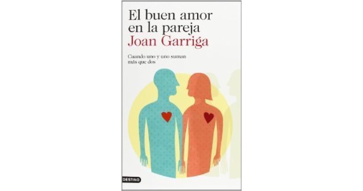 El buen amor en la pareja by Joan Garriga