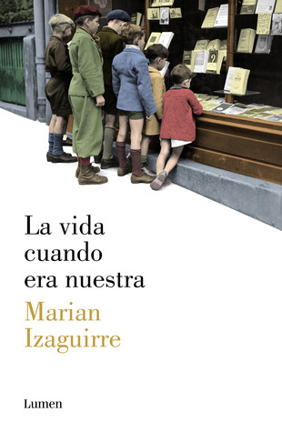 La vida cuando era nuestra (Hardcover)