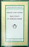 Racconti di Gerusalemme by S.Y. Agnon Racconti di Gerusalemme by S.Y. Agnon