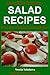 Incredibly Delicious Salad Recipes from the Mediterranean Region (Healthy Cookbook Series