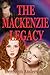 The Mackenzie Legacy (The A...