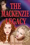 The Mackenzie Legacy by Derrolyn Anderson