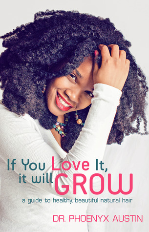 pdf download If You Love It, It Will Grow: A Guide To Healthy, Beautiful Natural Hair