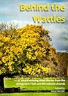 Behind the Wattles by David Vernon