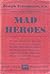 Mad Heroes: Skeletons and Sketches of the Eastern Front