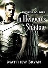 In Heaven's Shadow by Matthew   Bryan