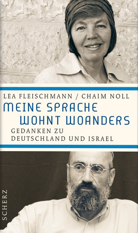 Meine Sprache wohnt woanders. Gedanken zu Deutschland und Israel (Hardcover)