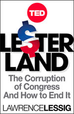 Lesterland: The Corruption of Congress and How to End It