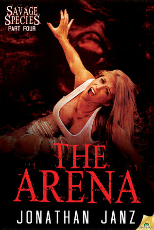 The Arena (Savage Species, #4)