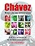 Chavez, Mago de Las Emociones: Análisis Psicosocial de Un Fenomeno Politico