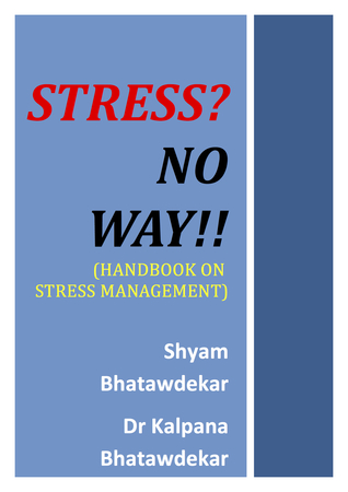Stress? No Way!! (Handbook on Stress Management)