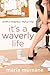 It's a Waverly Life (The 'M...
