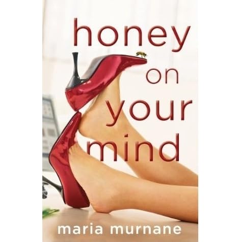 Honey On Your Mind By Maria Murnane