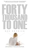 Forty Thousand to One