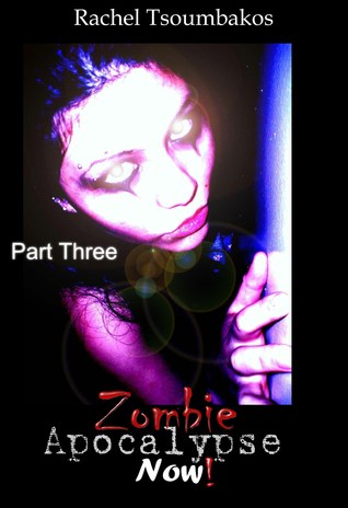 Zombie Apocalypse Now! (Part 3)