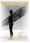 The Sunday Club. by M.L. Stewart