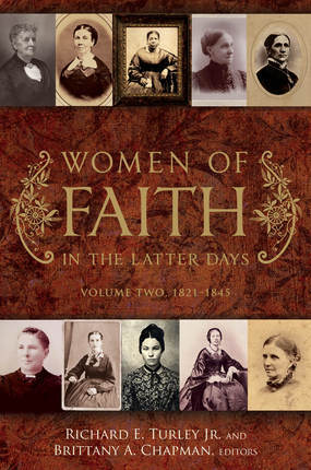 Women of Faith in the Latter Days: Volume Two, 1821-1845