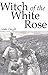 Witch of the White Rose