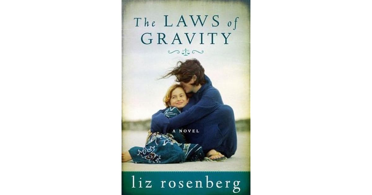 The Laws of Gravity by Liz Rosenberg