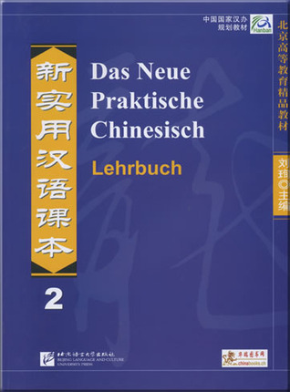 Das Neue Praktische Chinesisch: Lehrbuch 2
