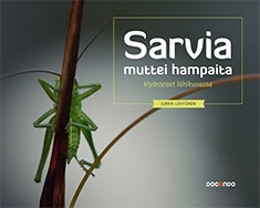 Sarvia muttei hampaita – Hyönteiset lähikuvassa