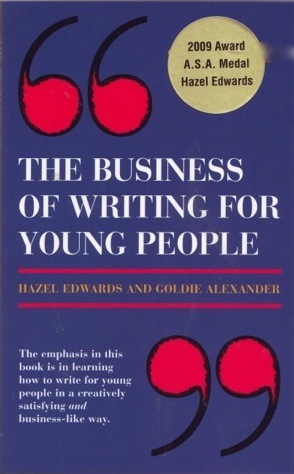 The Business of Writing for Young People (Writers' Series)