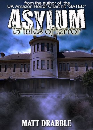 Asylum - 13 Tales of Terror (Kindle Edition)