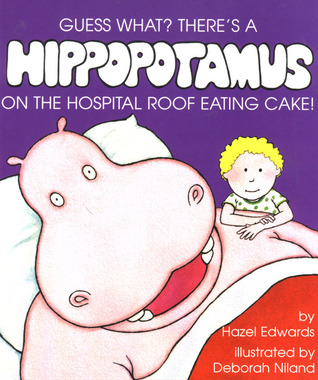Guess What? There's a Hippopotamu on the Hospital Roof Eating Cake! (Paperback)