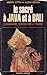 Le Sacré à Java et à Bali: Chamanisme, Sorcellerie et Transe