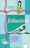 Wellenreiterin: Das Mädchen Coachingbuch Für Den Start Ins Leben