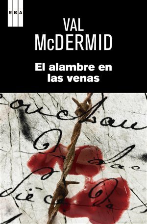 Portada de El alambre en las venas, de Val McDermid