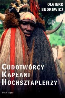 Cudotwórcy, kapłani, hochsztaplerzy