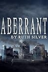 Aberrant by Ruth  Silver