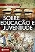 Sobre educação e juventude