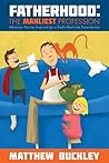Fatherhood: The Manliest Profession