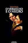 O Vermelho e o Negro by Stendhal