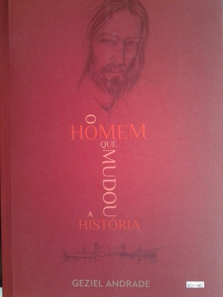 O homem que mudou a história- Jesus, o evangelho e o espiritismo