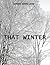 That Winter
