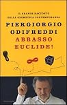 Abbasso Euclide!: Il grande racconto della geometria contemporanea Abbasso Euclide!: Il grande racconto della geometria contemporanea