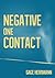 Negative One Contact by Gage Herrmann