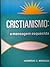Cristianismo: a mensagem esquecida