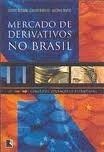 Mercado de Derivativos no Brasil - Conceitos Operações e Estratégias