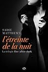 L'étreinte de la nuit by Sadie Matthews